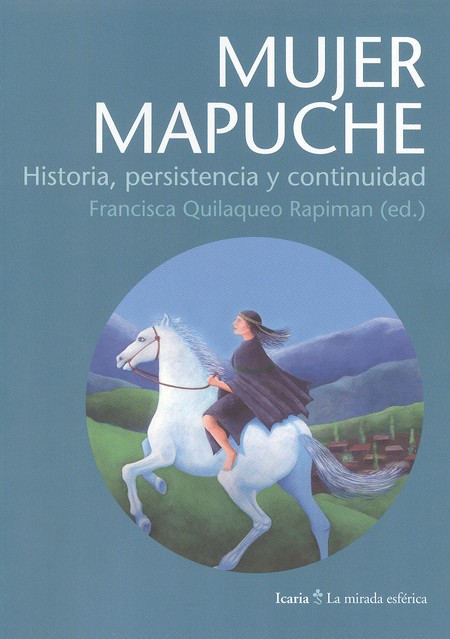 Mujer mapuche: Historia, persi...