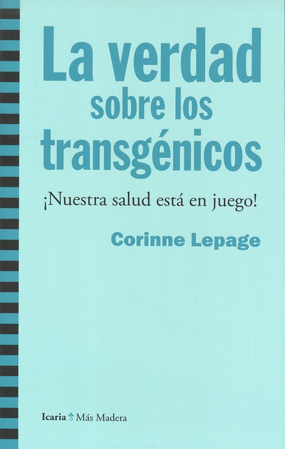 La verdad sobre los transgénic...