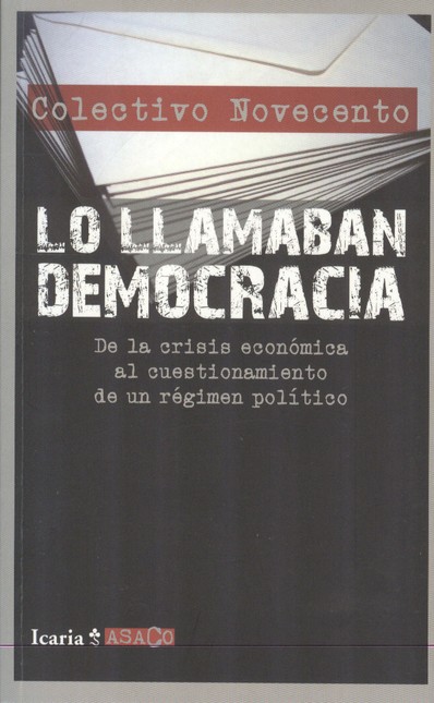 Lo llamaban democracia. De la ...