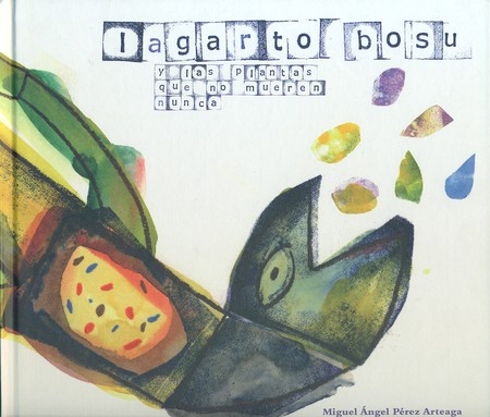 Lagarto Bosu y las plantas que...