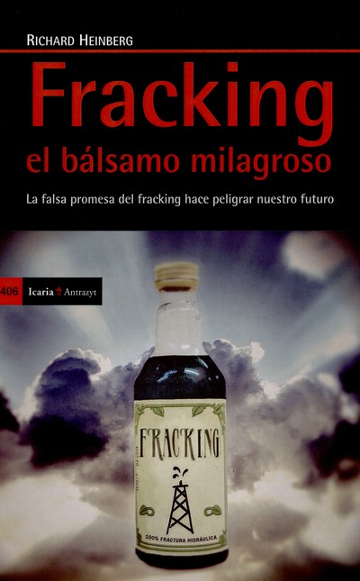 Fracking, el bálsamo milagroso...