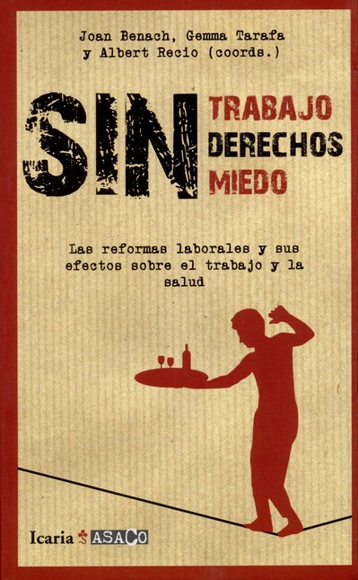 Sin trabajo, sin derechos, sin...