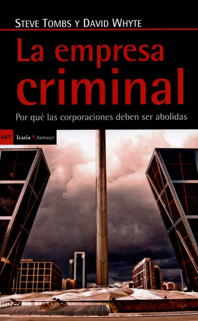 La empresa criminal. Por qué l...