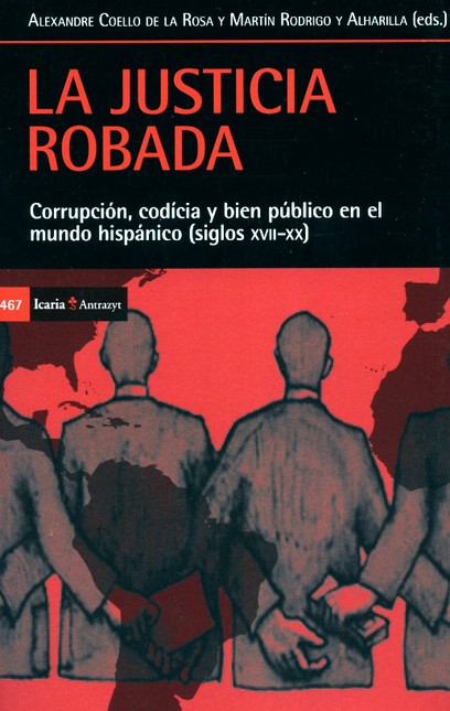 Justicia robada. Corrupción, c...