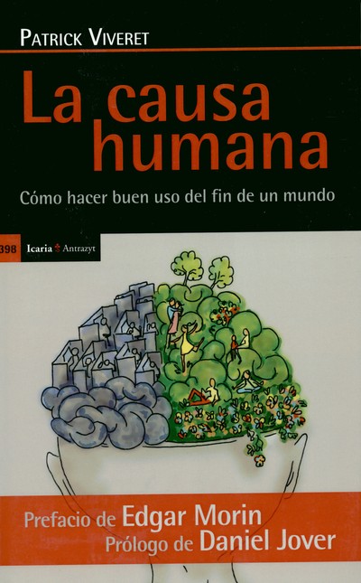 La causa humana. Cómo hacer bu...