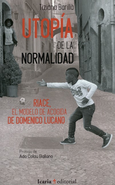 Utopía de la normalidad. Riace...