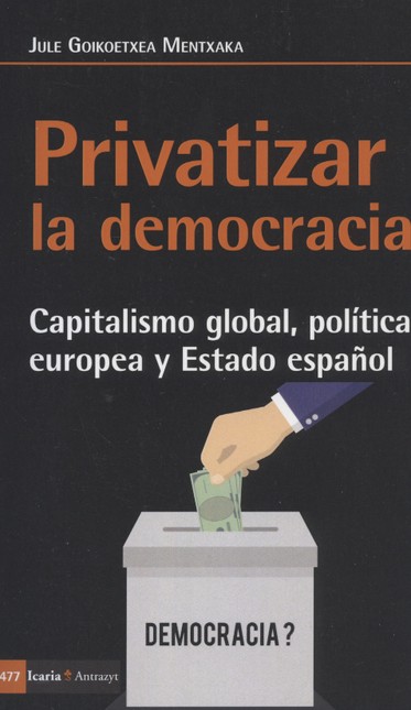 Privatizar la democracia. Capi...