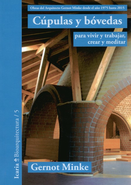 Cúpulas y bóvedas para vivir y...