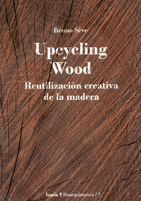Upcycling wood. Reutilización ...