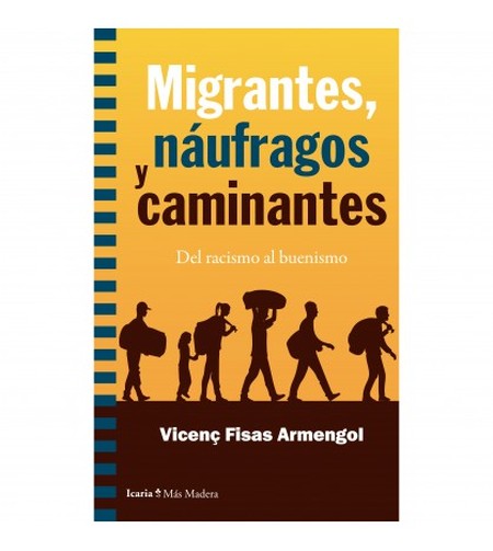 Migrantes, náufragos y caminan...