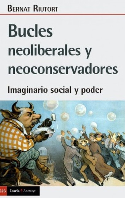 Bucles neoliberales y neoconse...