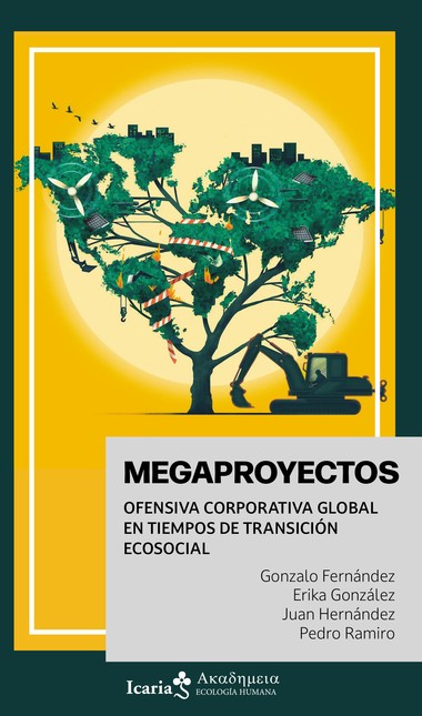 Megaproyectos. Ofensiva corpor...