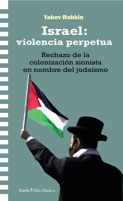 Israel: violencia perpetua. Re...