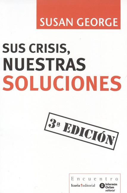 Sus crisis, nuestras solucione...