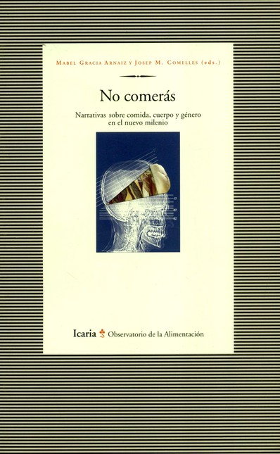 No comerás. Narrativas sobre c...