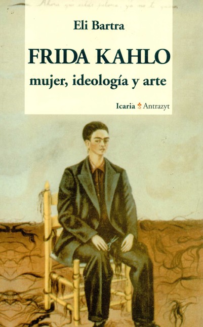 Frida Kahlo. Mujer, ideología ...