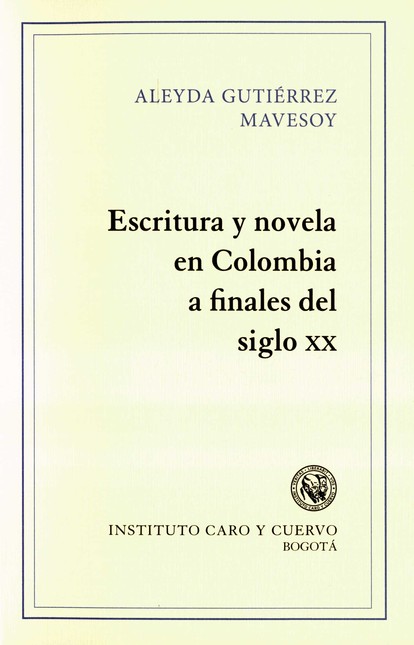 Escritura y novela en Colombia...