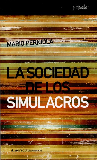 La sociedad de los simulacros