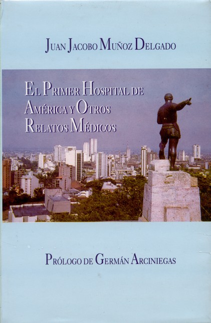 El primer hospital de América ...