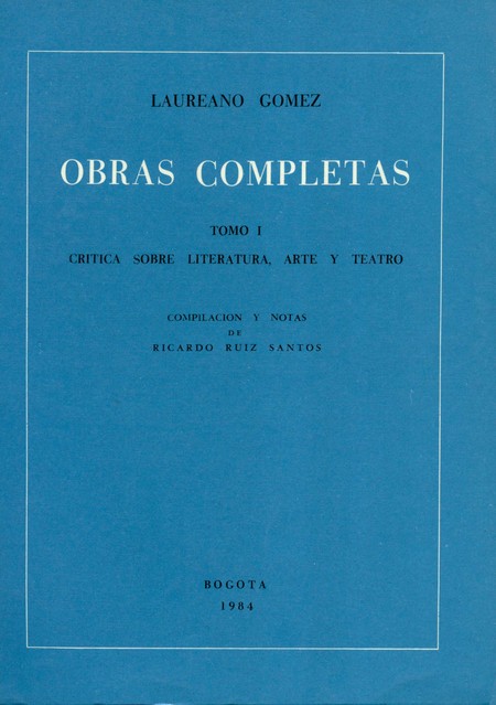 Obras completas Laureano Gómez...