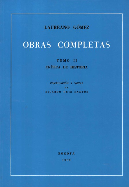 Obras completas Laureano Gómez...