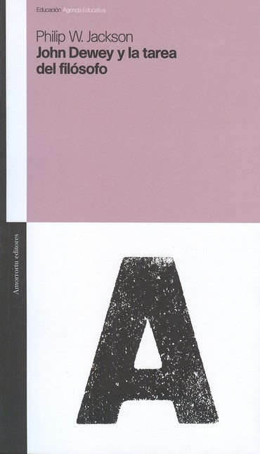 John Dewey y la tarea del filó...
