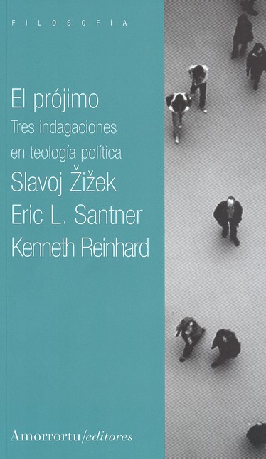 El prójimo. Tres indagaciones ...