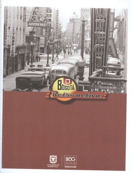 Bogotá retroactiva. Incluye un...
