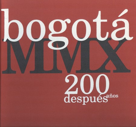 Bogotá MMX. 200 años después