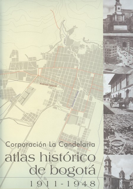 Atlas histórico de Bogotá 1911...