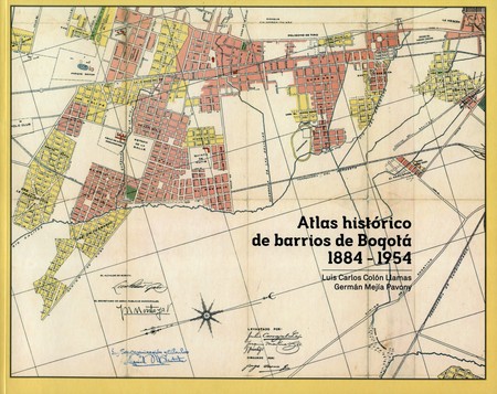 Atlas histórico de barrios de Bogotá 1884-1954 | comprar en separatalibreria.com