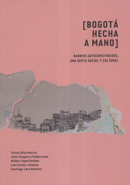 Bogotá hecha a mano. Barrios a...