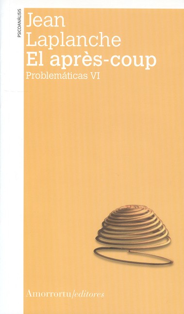 El après-coup. Problemáticas V...