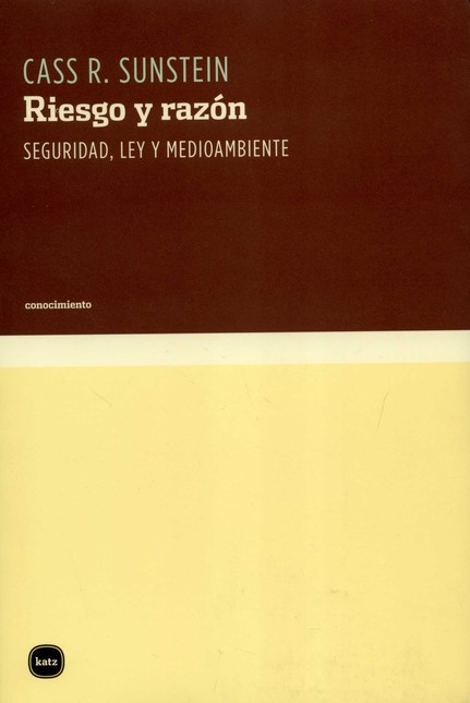 Riesgo y razón. Seguridad, ley...