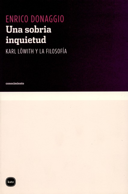 Una sobria inquietud. Karl LÖw...