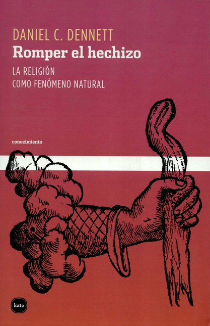 Romper el hechizo. La religión...