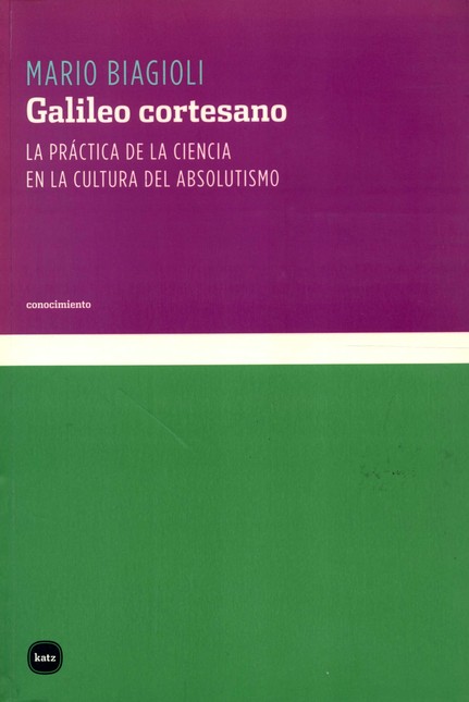 Galileo cortesano. La práctica...