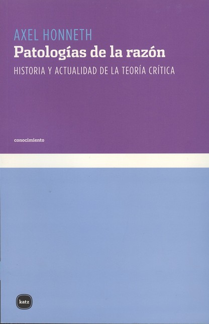Patologías de la razón. Histor...