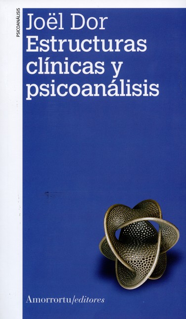 Estructuras clínicas y psicoan...