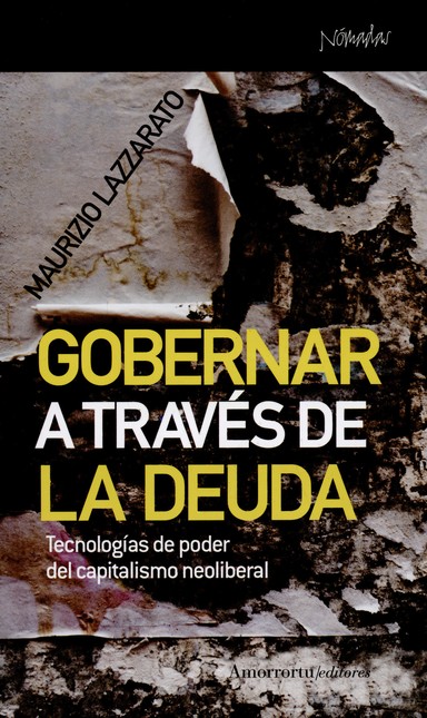 Gobernar a través de la deuda....