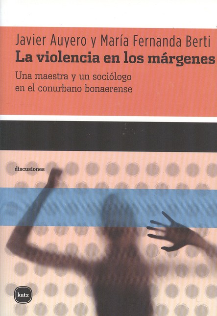 La violencia en los márgenes. ...
