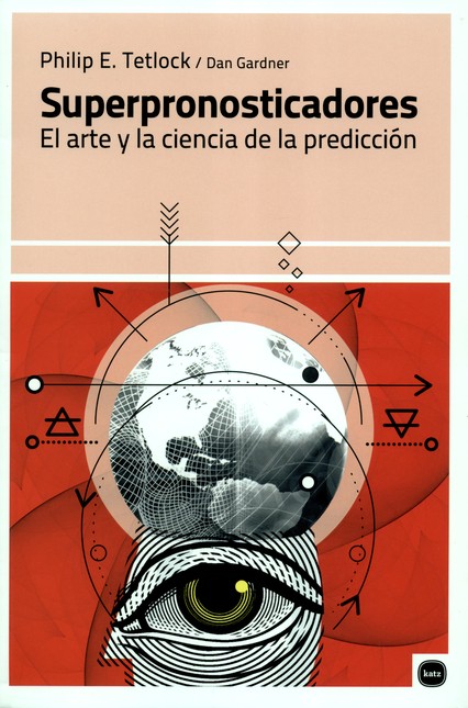 Superpronosticadores. El arte ...