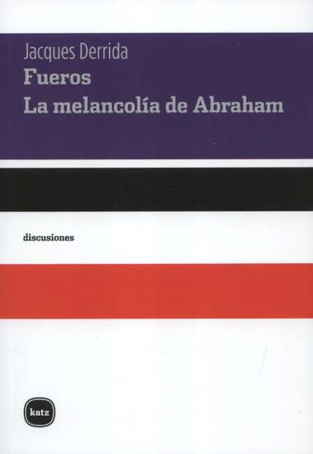 Fueros. La melancolía de Abrah...