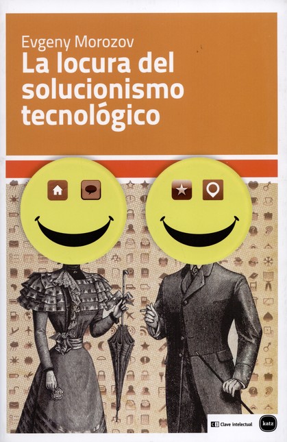 La locura del solucionismo tec...
