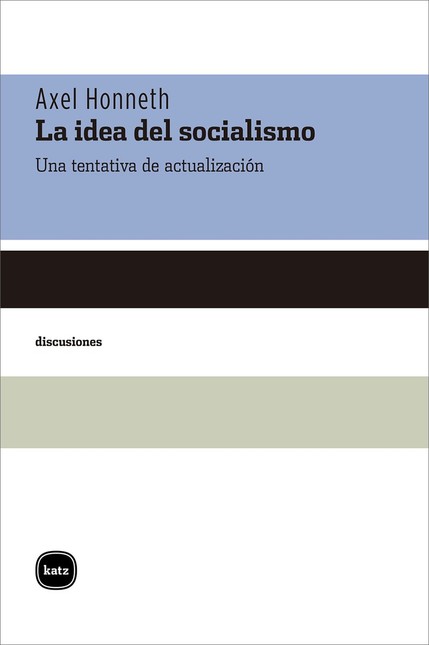 La idea del socialismo. Una te...
