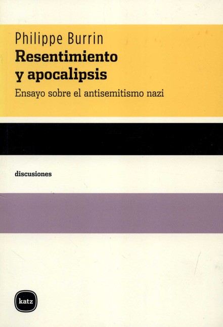 Resentimiento y apocalipsis. E...