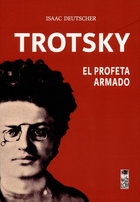 Trotsky, el profeta armado