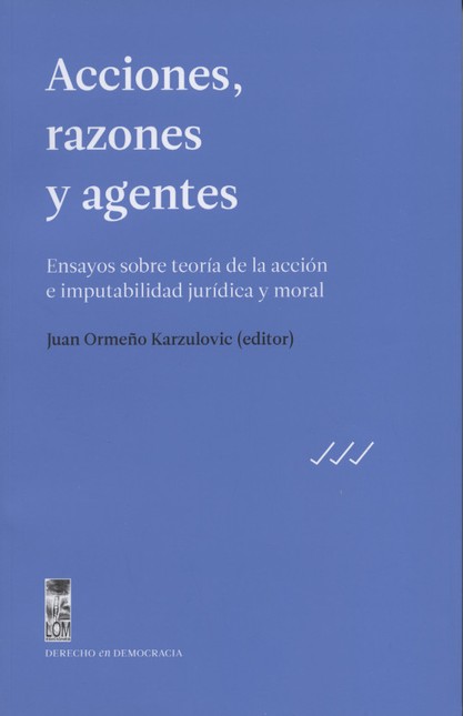 Acciones, razones y agentes. E...