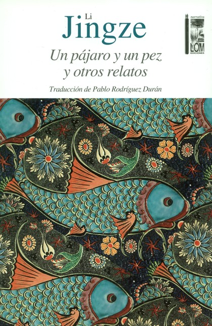 Un pájaro y un pez y otros rel...