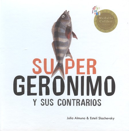 Super Gerónimo y sus contrario...